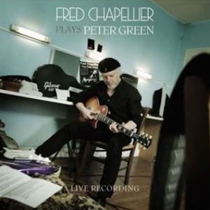 Fred Chapellier - Plays Peter Green (Blues)