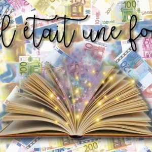 Il était une fois 28 millions d'euros