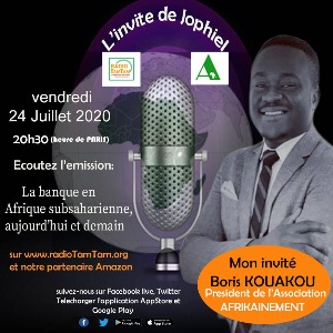 Quoi de neuf dans RadioTamTam ce vendredi ?  EMISSION : LA BANQUE EN AFRIQUE SUBSAHARIENNE, Aujourd’hui et demain.