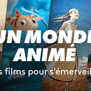 CINEMA : Il était une fois... un monde animé