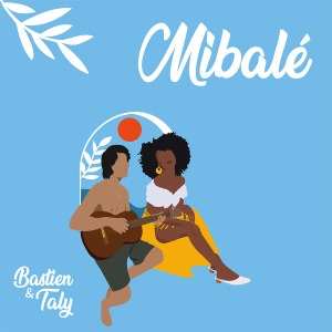 MUSIQUE :  Bastien & Taly, le clip en animation de Mibalé