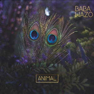 Communiqué de presse // Baba Wazo présente "Animal" au Studio de l'Ermitage 19/10/2021