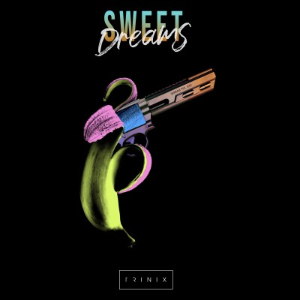 MUSIQUE : TRINIX - SWEET DREAMS