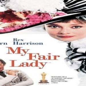 CINEMA : Comédie musicale My fair lady (Ma belle dame)
