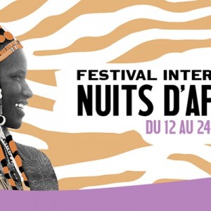 CULTURE : Nuits d’Afrique – 12-24 juillet 2022