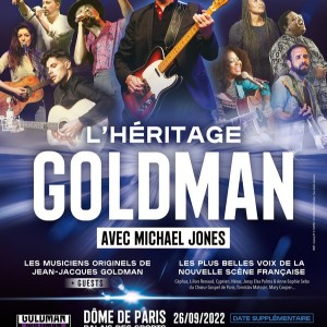 MUSIQUE : L'héritage Goldman le 26/09 au Dôme de Paris et en tournée