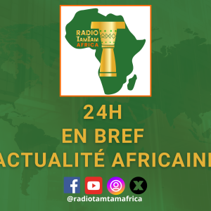 © Revue de presse actualités d’Afrique RADIOTAMTAM AFRICA, mercredi 10 juillet 2024.