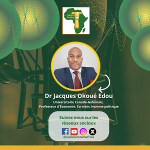 Le Docteur Jacques Okoué Edou, Invité Spécial de RADIOTAMTAM AFRICA
