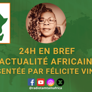 © Le Panorama des actualités africaines RADIOTAMTAM AFRICA, mardi 30 juillet 2024.