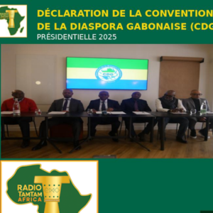FRANCE : Déclaration de la Convention de la Diaspora Gabonaise (CDG) – Présidentielle 2025