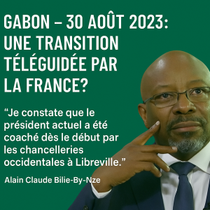 Gabon – 30 août 2023 : une transition téléguidée par la France ?