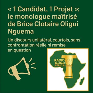 GABON « 1 Candidat, 1 Projet » : Le monologue maîtrisé de Brice Clotaire Oligui Nguema.