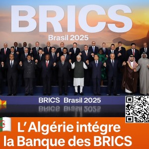 L’Algérie intègre la Banque des BRICS : un pas stratégique vers un nouvel équilibre mondial