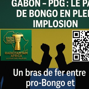 Gabon – PDG : Le parti de Bongo en pleine implosion