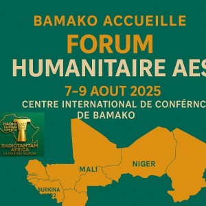 MALI : Bamako accueille le tout premier Forum humanitaire de l’Alliance des États du Sahel (AES)