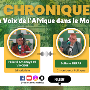 EMISSION : CHRONIQUE LA VOIX DE L’AFRIQUE  EN FRANCE