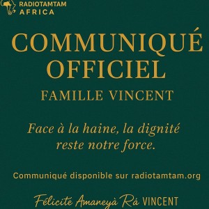COMMUNIQUÉ DE PRESSE OFFICIEL  : Comportements injurieux et menaces proférées par M. Daniel Mengara à l’encontre de la famille VINCENT