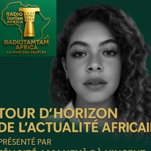 Tour d’horizon de l’actualité africaine