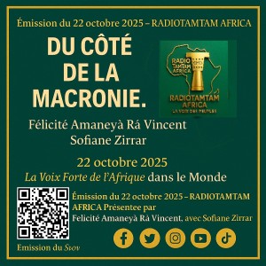 ÉMISSION : CHRONIQUE – La Voix Forte de l’Afrique dans le Monde