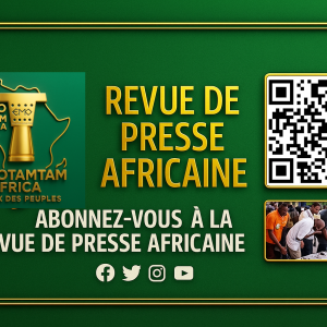 La © Revue de presse de l’actualité africaine
