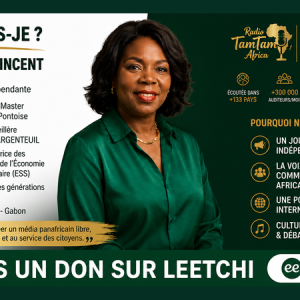 Soutenez RADIOTAMTAM AFRICA : une voix libre pour l’Afrique et sa diaspora