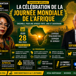 ÉMISSION : RADIOTAMTAM AFRICA  LA VOIX PRIMORDIALE DE L’AFRIQUE DANS LE MONDE