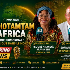 FICHE D'ÉMISSION – RADIOTAMTAM AFRICA  LA VOIX PRIMORDIALE DE L'AFRIQUE DANS LE MONDE