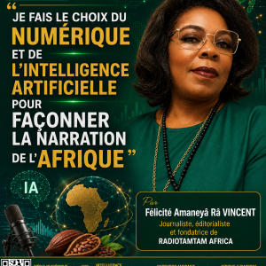 Je fais le choix du numérique et de l'intelligence artificielle pour façonner la narration de l'Afrique