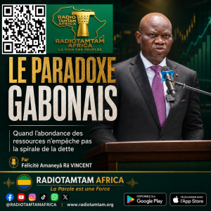 CHRONIQUE ÉCONOMIQUE Gabon : le paradoxe d’un pays riche en ressources pris dans la spirale de la dette