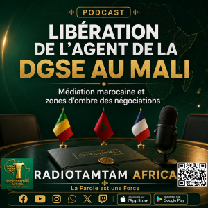 Libération de l’agent de la DGSE au Mali : médiation marocaine et zones d’ombre des négociations