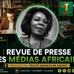 REVUE DE PRESSE DES MÉDIAS AFRICAINS — MARDI 18 AOÛT 2026 A 19H00 EN DIRECT LIVE