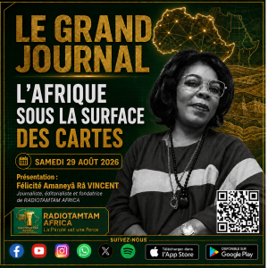 JOURNAL PARLÉ — RADIOTAMTAM AFRICA LE GRAND JOURNAL DE L’AFRIQUE