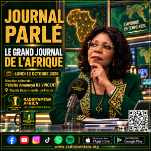 JOURNAL PARLÉ — LE GRAND JOURNAL DE L’AFRIQUE Lundi 12 octobre 2026