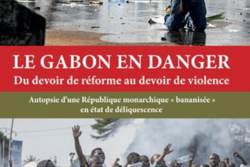 LE GABON EN DANGER Du devoir de réforme au devoir de violence