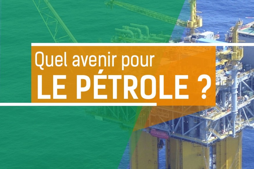 Quel avenir pour le pétrole dans le monde ?