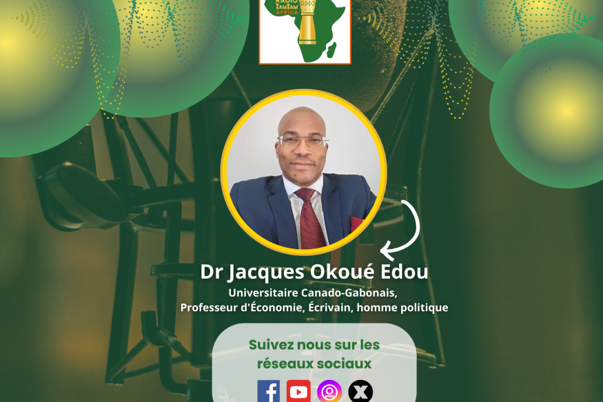 Le Docteur Jacques Okoué Edou, Invité Spécial de RADIOTAMTAM AFRICA