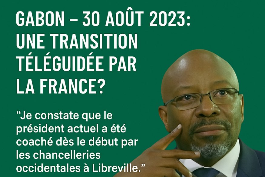 Gabon – 30 août 2023 : une transition téléguidée par la France ?