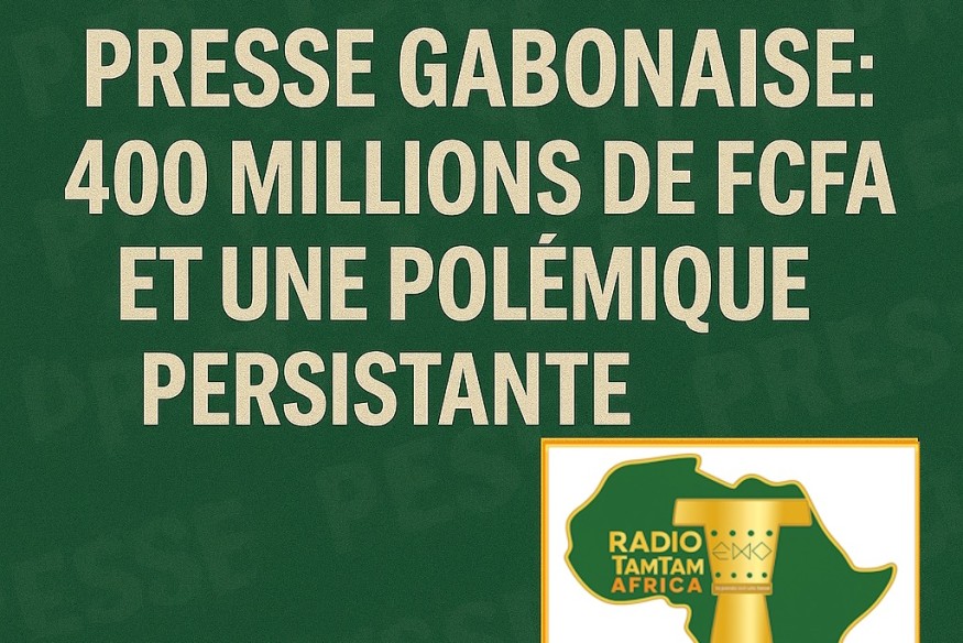 GABON : Subvention à la presse gabonaise : 400 millions de FCFA et une polémique persistante