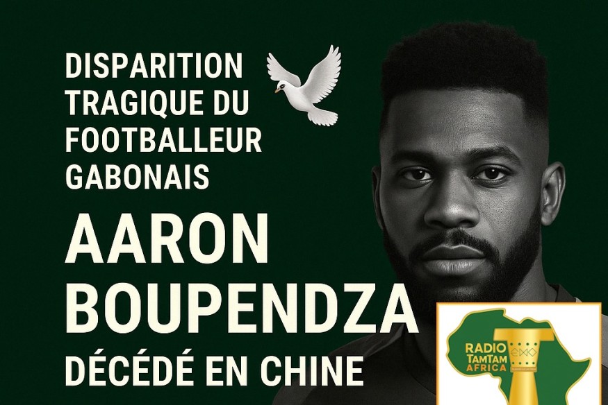 GABON : Disparition tragique du footballeur gabonais Aaron Boupendza en Chine.