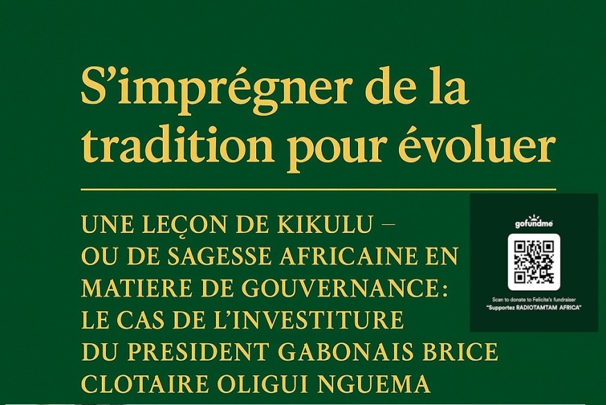 GABON : S'imprégner de la tradition pour évoluer.