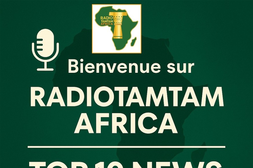 Bienvenue sur RADIOTAMTAM AFRICA – Top 10 News