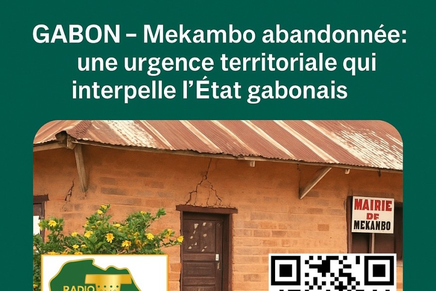 GABON – Mekambo abandonnée : une urgence territoriale qui interpelle l’État gabonais