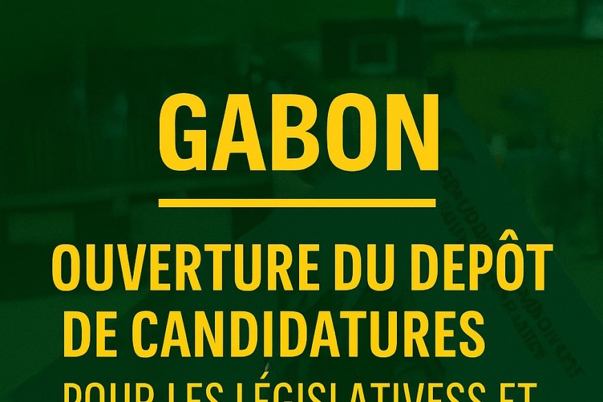 Gabon : Ouverture du dépôt de candidatures pour les législatives et locales 2025