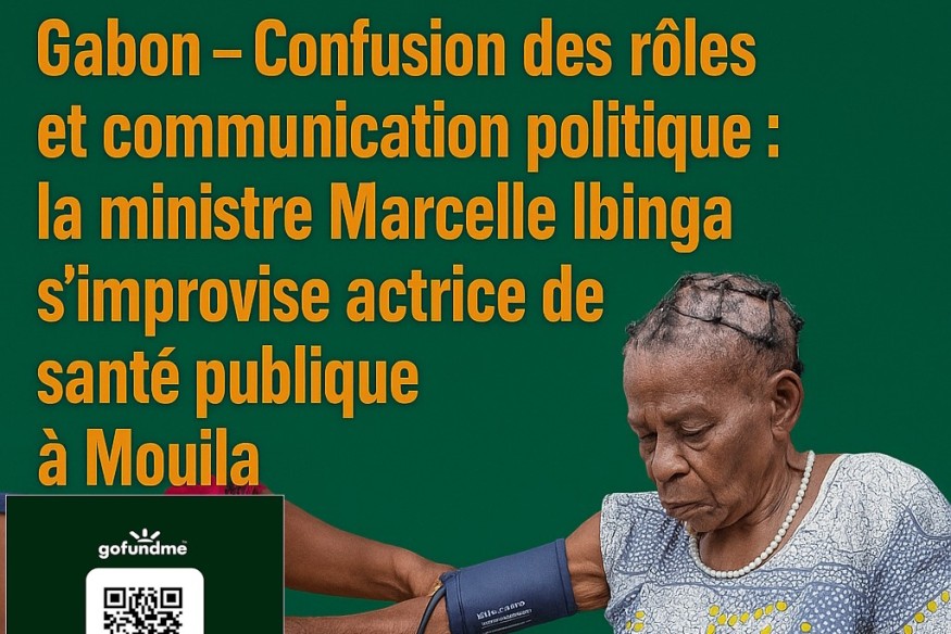 Gabon – Confusion des rôles et communication politique : la ministre Marcelle Ibinga s’improvise actrice de santé publique à Mouila