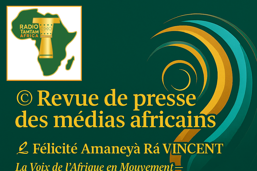 La © Revue de presse de l’actualité africaine