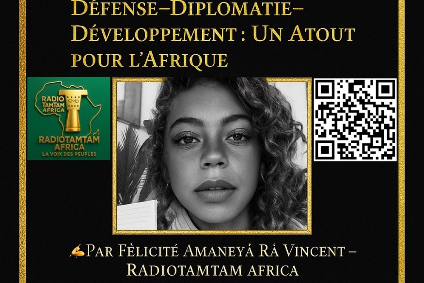 L’Approche Intégrée Défense–Diplomatie–Développement : Un Atout pour l’Afrique