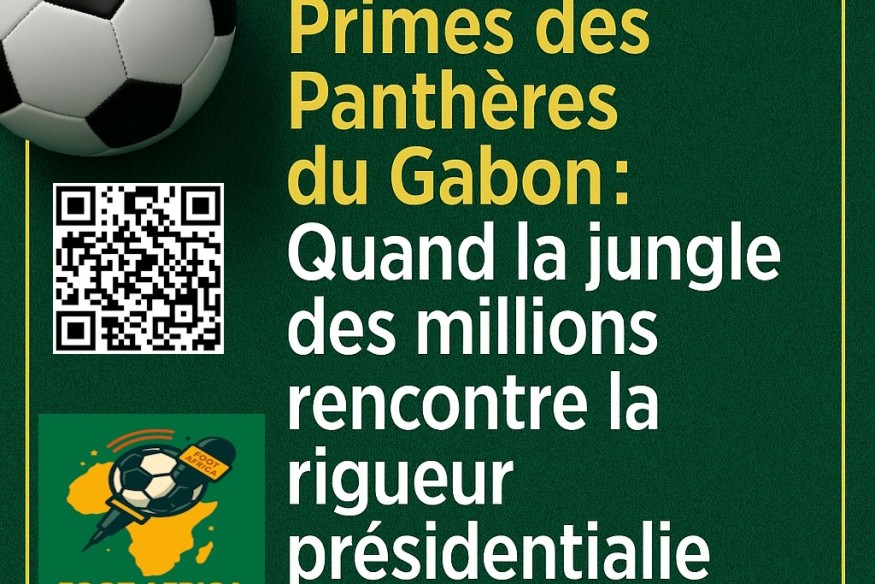GABON : SPORT – Primes des Panthères du Gabon : Quand la jungle des millions rencontre la rigueur présidentielle