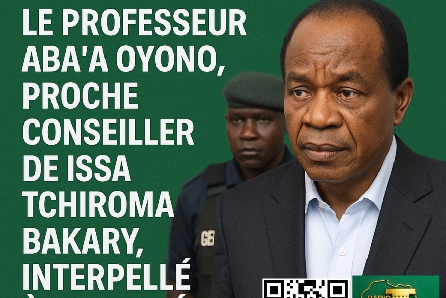 Cameroun : le professeur Aba’a Oyono, proche conseiller de Issa Tchiroma Bakary, interpellé à Yaoundé