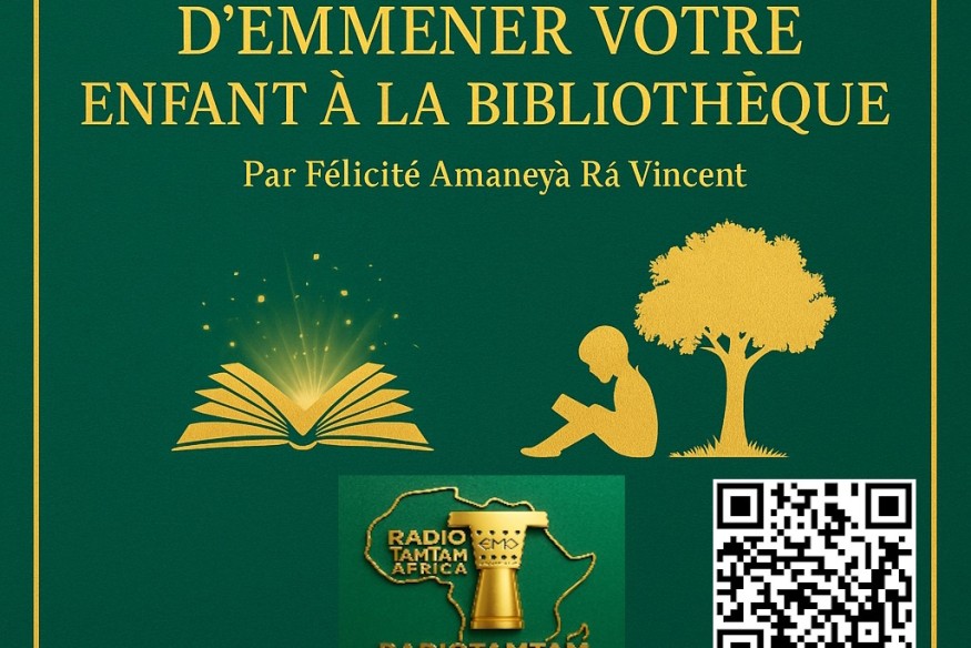 ÉPISODE – RADIOTAMTAM AFRICA 5 bonnes raisons d’emmener votre enfant à la bibliothèque