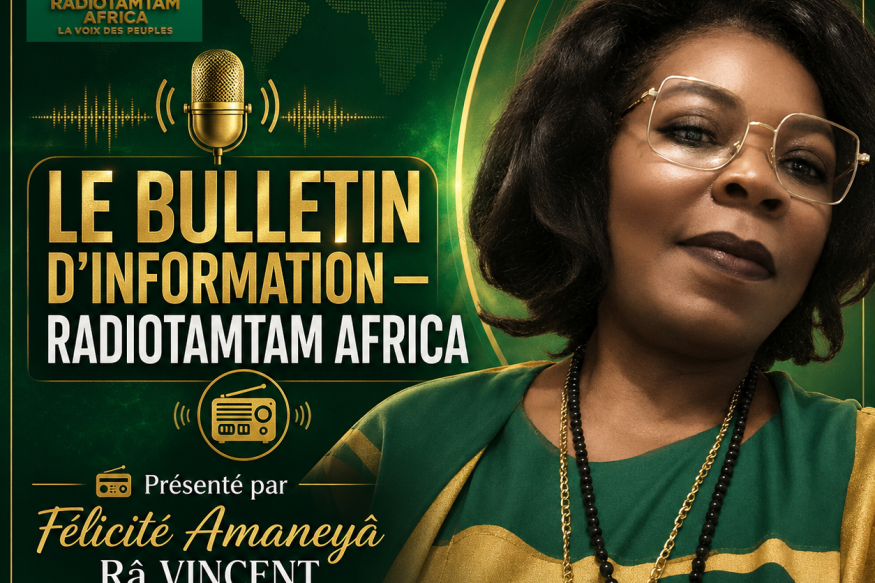 LE BULLETIN D’INFORMATION — RADIOTAMTAM AFRICA